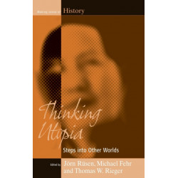 Thinking Utopia: Steps into Other Worlds