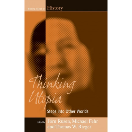 Thinking Utopia: Steps into Other Worlds