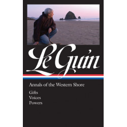 Ursula K. Le Guin: Annals of the Western Shore (LOA -335): Gifts / Voices / Powers