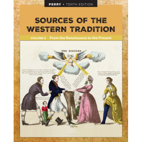 Sources of the Western Tradition Volume II: From the Renaissance to the Present