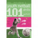 101 Youth Netball Drills Age 7-11