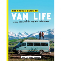 The Falcon Guide to Van Life: Every Essential for Nomadic Adventures