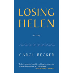 Losing Helen: An Essay
