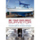 Be Your Own Boat Surveyor: A hands-on guide for all owners and buyers