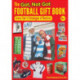 The Got, Not Got Football Gift Book: Every Fan's Catalogue of Desires