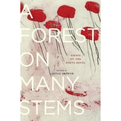 A Forest on Many Stems: Essays on The Poet's Novel