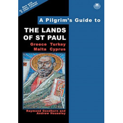 A Pilgrim's Guide to the Lands of St Paul: Greece, Turkey, Malta, Cyprus