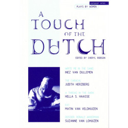 A Touch of the Dutch: Plays by Dutch Women Writers