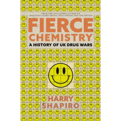 Fierce Chemistry: A History of UK Drug Wars