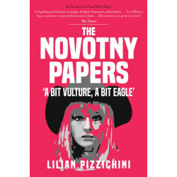 The Novotny Papers: 'A bit Vulture, A bit Eagle'