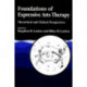 Foundations of Expressive Arts Therapy: Theoretical and Clinical Perspectives