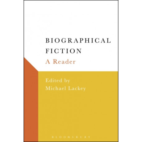 Biographical Fiction: A Reader