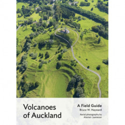 Volcanoes of Auckland: A Field Guide