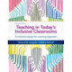 Teaching in Today's Inclusive Classrooms: A Universal Design for Learning Approach