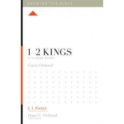 1–2 Kings: A 12-Week Study