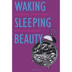Waking Sleeping Beauty: Feminist Voices in Children's Books