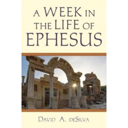 A Week In the Life of Ephesus