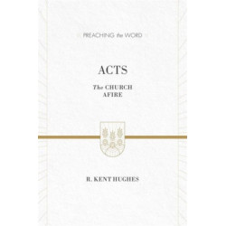 Acts: The Church Afire