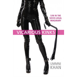Vicarious Kinks: S/M in the Socio-Legal Imaginary