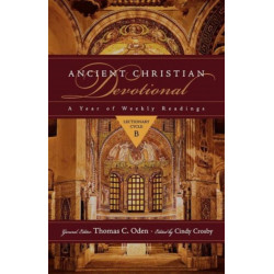 Ancient Christian Devotional – Lectionary Cycle B: Lectionary Cycle B