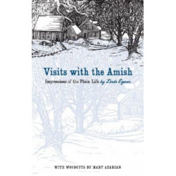 Visits with the Amish: Impressions of the Plain Life