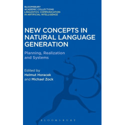 New Concepts in Natural Language Generation: Planning, Realization and Systems