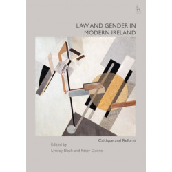 Law and Gender in Modern Ireland: Critique and Reform