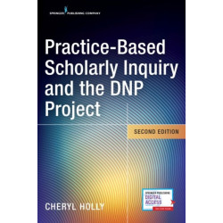 Practice-Based Scholarly Inquiry and the DNP Project