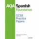 AQA GCSE Spanish Foundation Practice Papers (2016 specification): With all you need to know for your 2022 assessments