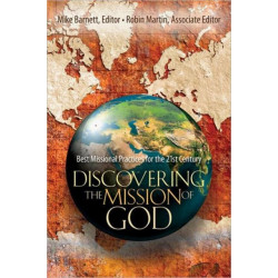 Discovering the Mission of God – Best Missional Practices for the 21st Century: Best Missional Practices for the 21st Century