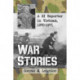 War Stories: A GI Reporter in Vietnam, 1970-1971