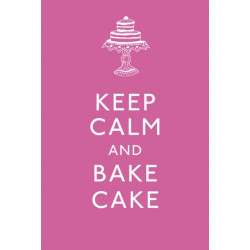 Keep Calm and Bake Cake
