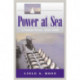 Power at Sea v. 3- Violent Peace, 1946-2006