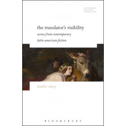 The Translator’s Visibility: Scenes from Contemporary Latin American Fiction
