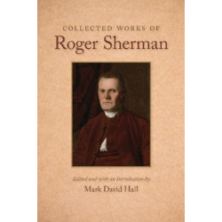 Collected Works of Roger Sherman
