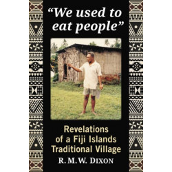 "We used to eat people": Revelations of a Fiji Islands Traditional Village