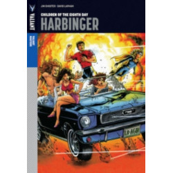 Valiant Masters: Harbinger Volume 1 – Children of the Eighth Day