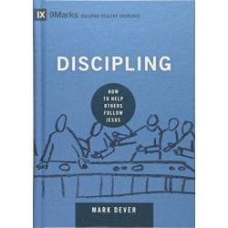 Discipling: How to Help Others Follow Jesus