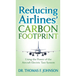 Reducing Airlines' Carbon Footprint: Using the Power of the Aircraft Electric Taxi System