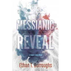 Messianic Reveal: A Clayton Haley Novel