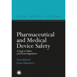 Pharmaceutical and Medical Device Safety: A Study in Public and Private Regulation