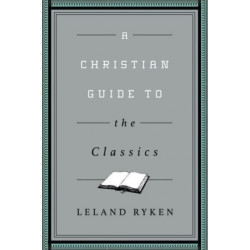 A Christian Guide to the Classics