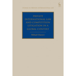 Private International Law and Competition Litigation in a Global Context