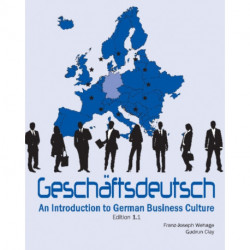 Geschftsdeutsch: An Introduction to German Business Culture