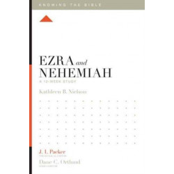 Ezra and Nehemiah: A 12-Week Study