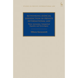 Rethinking Judicial Jurisdiction in Private International Law: Party Autonomy, Categorical Equality and Sovereignty