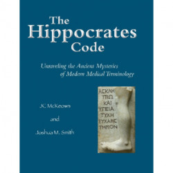 The Hippocrates Code: Unraveling the Ancient Mysteries of Modern Medical Terminology