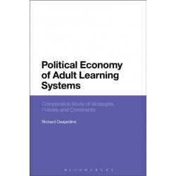 Political Economy of Adult Learning Systems: Comparative Study of Strategies, Policies and Constraints