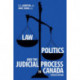 Law, Politics and the Judicial Process in Canada