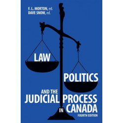 Law, Politics and the Judicial Process in Canada